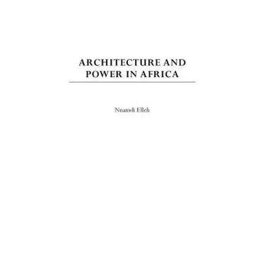 Architecture and Power in Africa