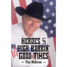 Heroes & High Bobbin' Good Times