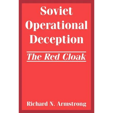 Soviet Operational Deception: The Red Cloak