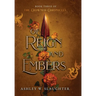 Of Reign and Embers