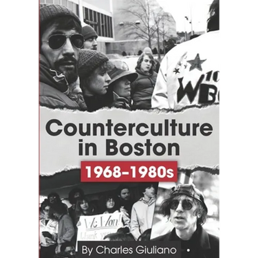 Counterculture in Boston 1968-1980s