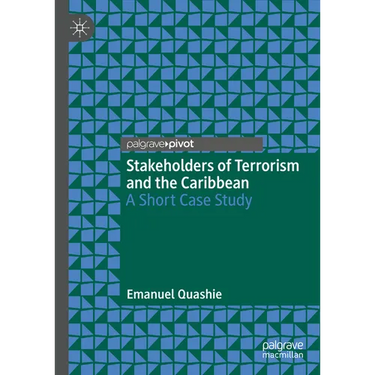 Stakeholders of Terrorism and the Caribbean: A Short Case Study