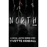 North: A Social Justice Horror Story