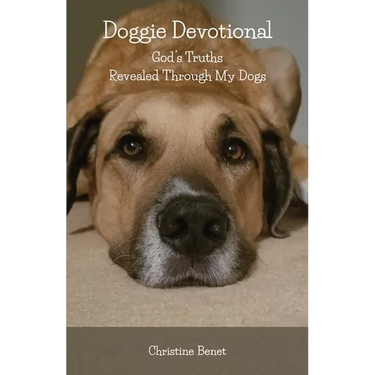 Doggie Devotional: God's Truths Revealed Through My Dogs