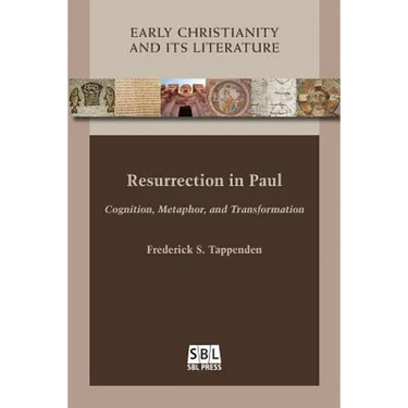 Resurrection in Paul: Cognition, Metaphor, and Transformation