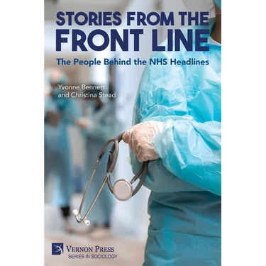 Stories from the Front Line: The People Behind the NHS Headlines