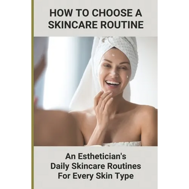 How To Choose A Skincare Routine: An Esthetician'S Daily Skincare Routines For Every Skin Type: Food Causes Acne