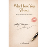 Why I Love You Poems