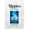 Ripples: Tragedy to Triumph