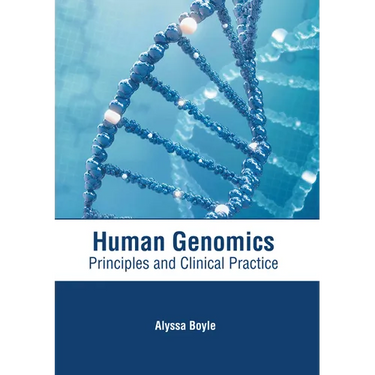 Human Genomics: Principles and Clinical Practice