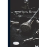 Bent Iron Work: (including Elementary Art Metal Work). With Numerous Engravings And Diagrams