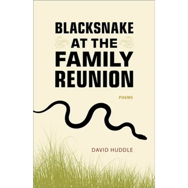 Blacksnake at the Family Reunion: Poems