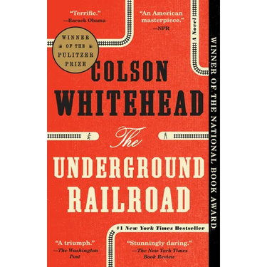 The Underground Railroad (Pulitzer Prize Winner)