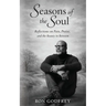 Seasons of the Soul: Reflections on Pain, Praise, and the Beauty in Between