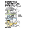 Enterprise Architecture Fundamentals: Using the Pagoda Blueprint