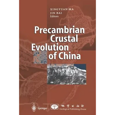 Precambrian Crustal Evolution of China