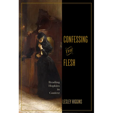 Confessing the Flesh: Reading Hopkins in Context