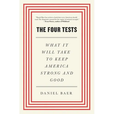 Four Tests: What It Will Take to Keep America Strong and Good