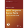 Models for Optimum Decision Making: Crude Oil Production and Refining