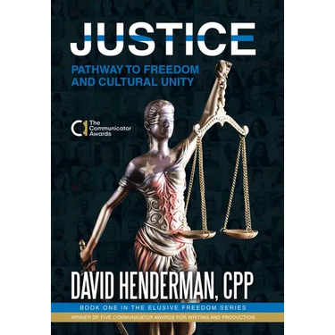 Justice: Pathway to Freedom and Cultural Unity (Book One in the Elusive Freedom Series)
