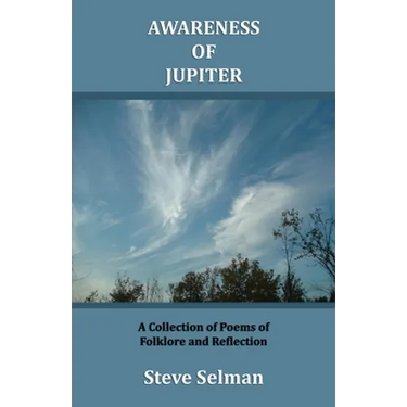 Awareness of Jupiter: A collection of poems of folklore and reflection