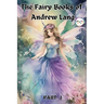 The Fairy Books of Andrew Lang (Fairy Series Part-1) (Blue, Red, Yellow, Violet)