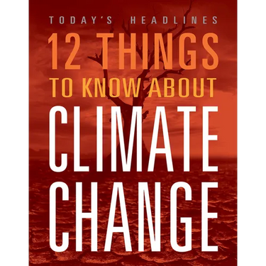 12 Things to Know about Climate Change
