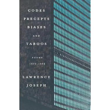 Codes, Precepts, Biases, and Taboos: Poems 1973-1993