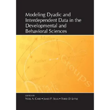 Modeling Dyadic and Interdependent Data in the Developmental and Behavioral Sciences