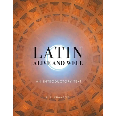 Latin Alive and Well: An Introductory Text