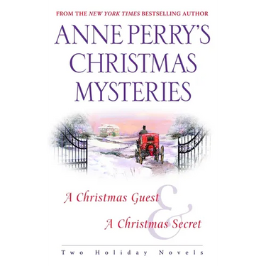 Anne Perry's Christmas Mysteries: Two Holiday Novels