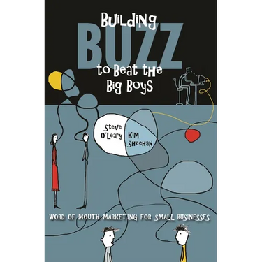 Building Buzz to Beat the Big Boys: Word of Mouth Marketing for Small Businesses