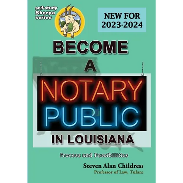 Become a Notary Public in Louisiana (New for 2023-2024): Process and Possibilities