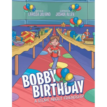 Bobby Birthday: A Story about Friendship