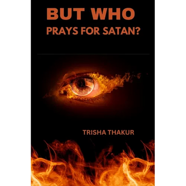 But Who Prays For Satan?