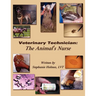Veterinary Technician: The Animal's Nurse