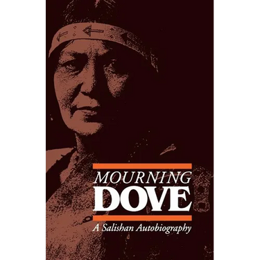 Mourning Dove: A Salishan Autobiography