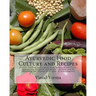 Ayurvedic Food Culture and Recipes: Health, healing and vigour with balanced nutrition, appropriate quantity and quality of food and by observing the