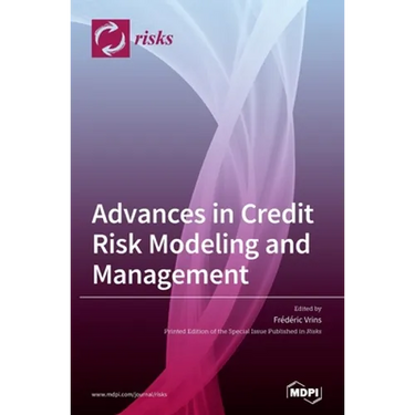 Advances in Credit Risk Modeling and Management