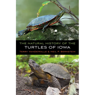 The Natural History of the Turtles of Iowa
