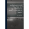 An Elementary Treatise on Quaternions, Clarendon Press Series