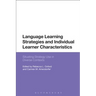 Language Learning Strategies and Individual Learner Characteristics: Situating Strategy Use in Diverse Contexts