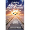Defying Adversity as I Race to Achieve My Dreams: There Is Nothing Like Being Believed