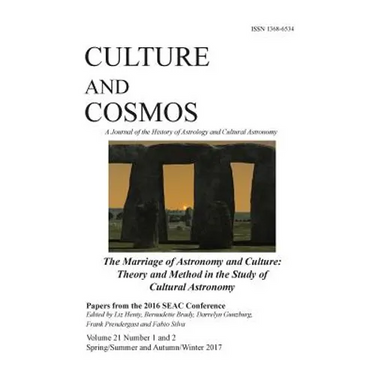 Culture and Cosmos Vol 21 1 and 2: Marriage of Astronomy and Culture: Theory and Method in the Study of Cultural Astronomy