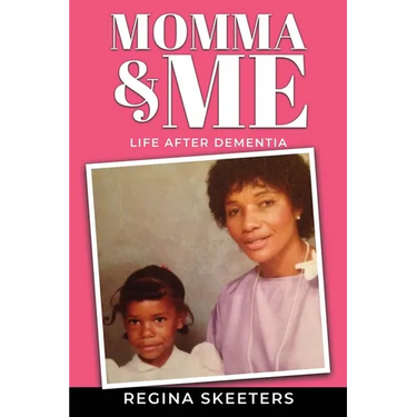 Momma and Me: Life After Dementia