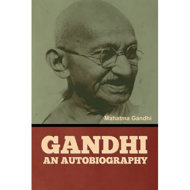 Gandhi: An Autobiography