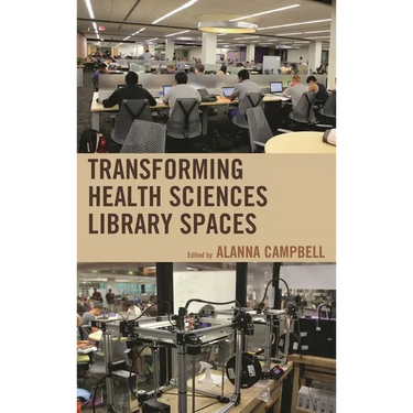 Transforming Health Sciences Library Spaces