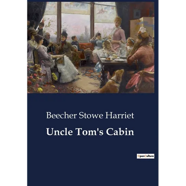 Uncle Tom's Cabin: The Struggles of Humanity and Morality in Antebellum America