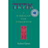 Ehyeh: A Kabbalah for Tomorrow