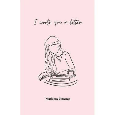 I Wrote You A Letter